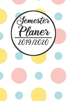 Paperback Semester Planer 2019 / 2020: Semesterplaner 2019 2020 - Studienplaner A5, Semesterkalender, Timer, Uni Planer [German] Book