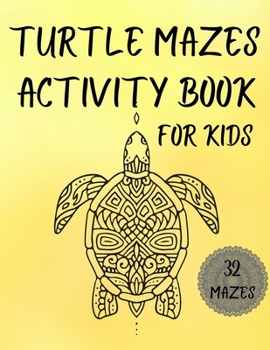 Paperback Turtle Mazes Activity Book For Kids: 32 Mazes Activity Book
