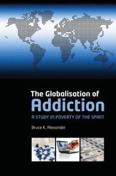 Hardcover The Globalisation of Addiction Book