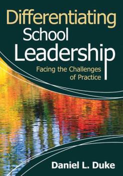 Paperback Differentiating School Leadership: Facing the Challenges of Practice Book