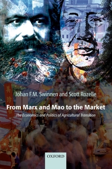 Hardcover From Marx and Mao to the Market: The Economics and Politics of Agricultural Transition Book