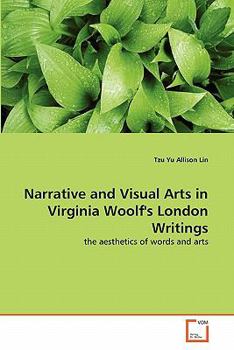 Paperback Narrative and Visual Arts in Virginia Woolf's London Writings Book