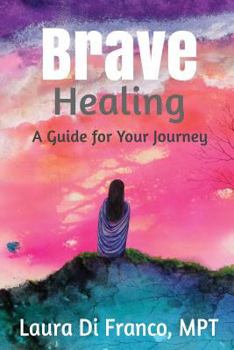 Paperback Brave Healing: A Guide for Your Journey Book