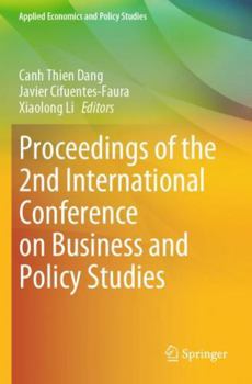 Paperback Proceedings of the 2nd International Conference on Business and Policy Studies (Applied Economics and Policy Studies) Book