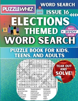 Elections - Themed Word Search - Fun & Educational Puzzles for Kids, Teens, and Adults (Large Print Edition): Featuring Engaging Themed Word Search Puzzles with Solutions (Issue 16)