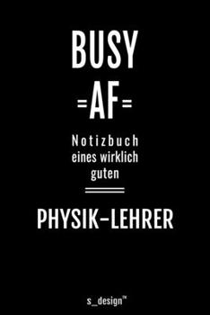 Notizbuch für Physik-Lehrer: Originelle Geschenk-Idee [120 Seiten liniertes blanko Papier ] (German Edition)