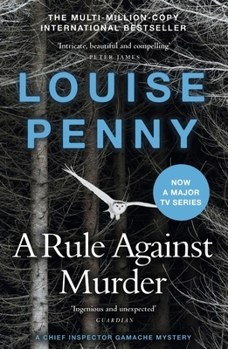 Paperback A Rule Against Murder: (A Chief Inspector Gamache Mystery Book 4) Book