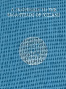 Hardcover A Pilgrimage to the Saga-Steads of Iceland 2015 Book