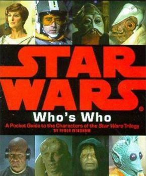 Star Wars: Episode I Who's Who - A Pocket Guide to the Characters of The Phantom Menace
