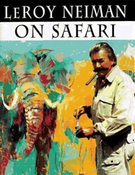 Hardcover Leroy Neiman on Safari Book