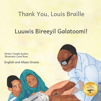 Paperback Thank you, Louis Braille: Reading and Writing with Fingertips in English and Afaan Oromo Book