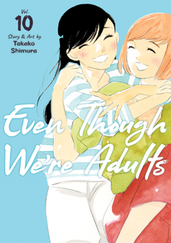 Paperback Even Though We're Adults Vol. 10 Book