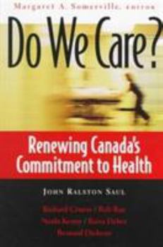 Paperback Do We Care?: Renewing Canada's Commitment to Health Book