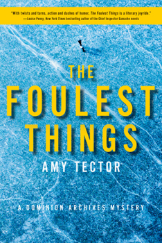 Paperback The Foulest Things: A Dominion Archives Mystery Book