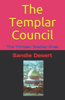 Paperback The Templar Council: The Thirteen Exalted Ones Book