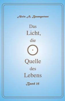 Paperback Das Licht, die Quelle des Lebens - Band 25 [German] Book