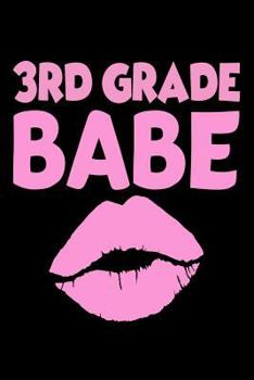 Paperback 3rd Grade Babe: 3rd Grade Girl Back To School Writing Notebook Book