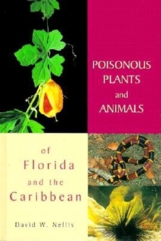 Hardcover Poisonous Plants and Animals of Florida and the Caribbean Book