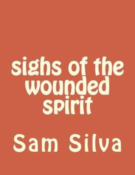 Paperback sighs of the wounded spirit Book