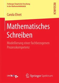 Paperback Mathematisches Schreiben: Modellierung Einer Fachbezogenen Prozesskompetenz [German] Book