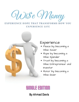 Paperback Wise Money: Singles Edition: Experience Hope That Transforms How You Experience Life Book