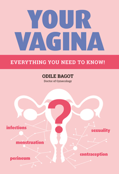 Paperback Your Vagina: Everything You Need to Know! Book