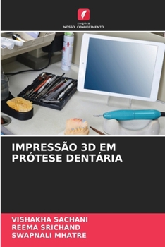 Impressão 3D Em Prótese Dentária (Portuguese Edition)