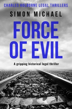 Force of Evil - Book #6 of the Charles Holborne
