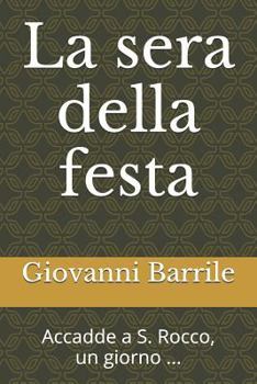 Paperback La sera della festa: Accadde a S. Rocco, un giorno ... [Italian] Book