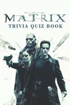 Paperback The Matrix: Trivia Quiz Book