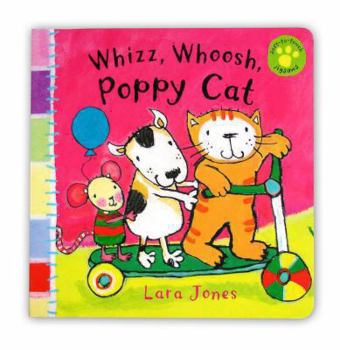 Hardcover Whizz, Whoosh, Poppy Cat. by Lara Jones Book