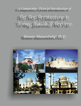 Paperback Art and Architecture in Turkey (Istanbul) and Iran: A Comparative, Pictorial Introduction of- Book