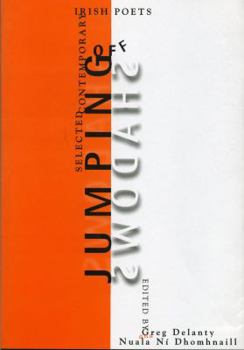 'Jumping Off Shadows': Selected Contemporary Irish Poets (Poetry/literary Criticism)