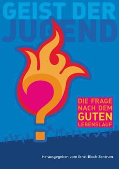 Geist der Jugend: Die Frage nach dem guten Lebenslauf