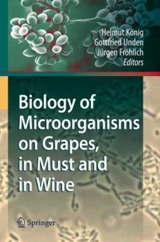 Hardcover Biology of Microorganisms on Grapes, in Must and in Wine Book