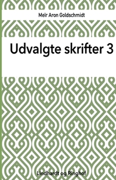 Udvalgte skrifter, Bind 3