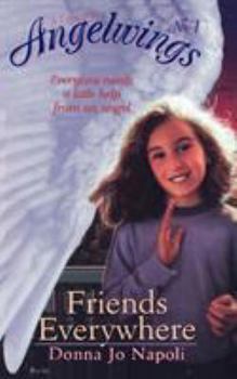 Friends Everywhere (Angelwings) - Book #1 of the Aladdin Angelwings