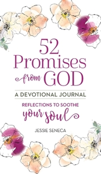 Hardcover 52 Promises from God: Reflections to Soothe Your Soul Book
