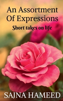 Paperback An Assortment Of Expressions: Short takes on life Book