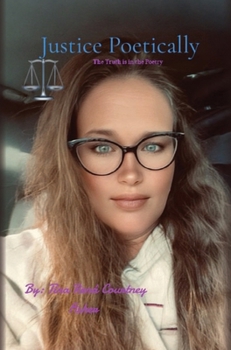 Hardcover Justice Poetically: The Truth is in The Poetry Book