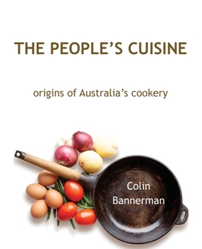 Paperback The People's Cuisine: Origins of Australia's cookery Book