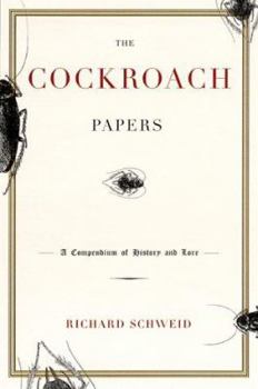 Paperback The Cockroach Papers: A Compendium of History and Lore Book