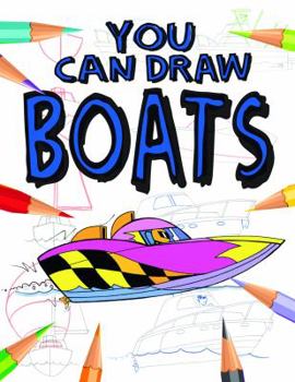 You Can Draw Boats - Book  of the You Can Draw