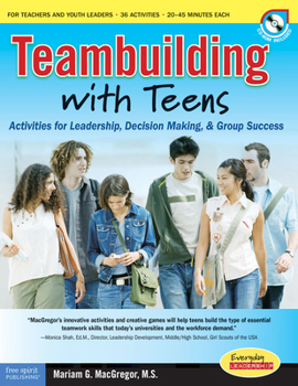 Paperback Teambuilding with Teens: Interactive Activities for Leadership, Communication, and Group Success [With CDROM] Book