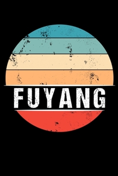Paperback Fuyang: 100 Seiten 6 'x 9' Travel Journal Notizbuch [German] Book