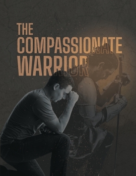 Paperback The Compassionate Warrior Book