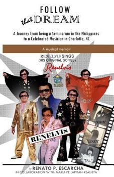 Follow That Dream: A Journey from being a Seminarian in the Philippines to a Celebrated Musician in Charlotte, NC
