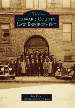 Howard County Law Enforcement - Book  of the Images of America: Indiana