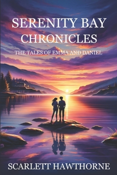 Serenity Bay Chronicles - The Tales of Emma and Daniel