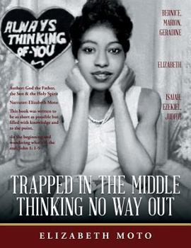 Paperback Trapped in the Middle Thinking No Way Out Book